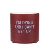 Can't Get Up Ceramic Planter, 4.5" -Home Decor Shop Im Dying and I Cant Get Up Funny Planter 115138 01